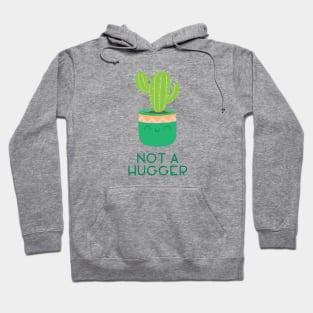 Not a Hugger Cute Cactus Succulent for House Plant Mom Hoodie